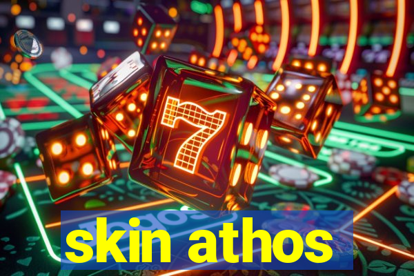 skin athos